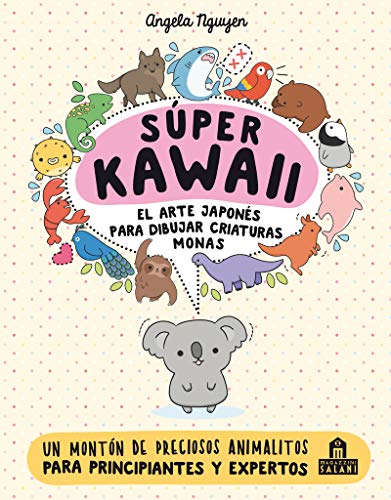 Super kawaii. El arte Japonés para dibujar criaturas monas: El arte japonés de para dibujar criaturas monas / How to Draw Really Cute Animals; ... Cutest Style Ever (LIBROS MAGAZZINI SALANI)