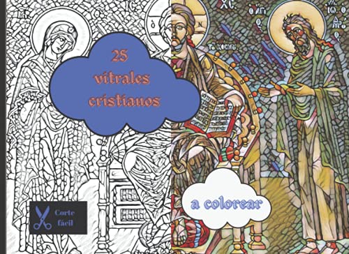 25 vitrales cristianos a colorear- Corte fácil: Libro cristiano para colorear para adultos y adolescentes