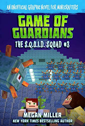 Game of the Guardians: An Unofficial Graphic Novel for Minecrafters (The S.Q.U.I.D. Squad Book 3) (English Edition)