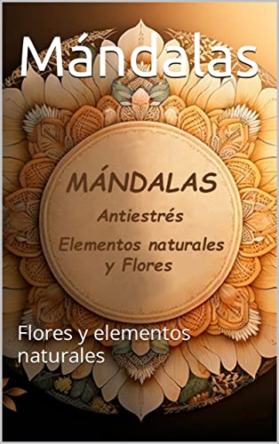 Mándalas: Flores y elementos naturales