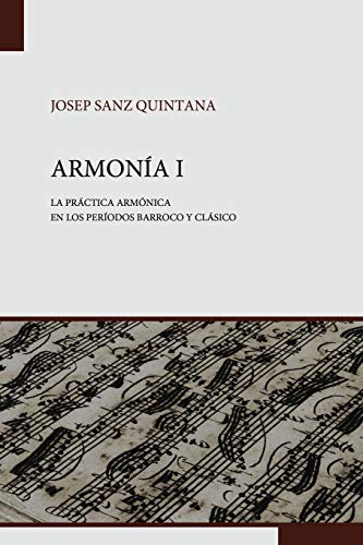 Armonía: La práctica armónica en los períodos Barroco y Clásico: 1