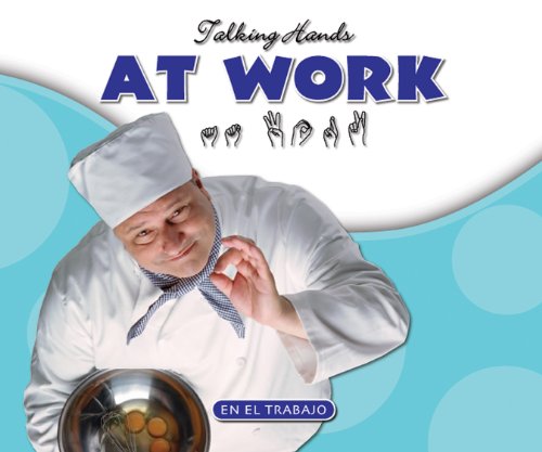 At Work/En el Trabajo (Talking Hands Book 1210) (English Edition)