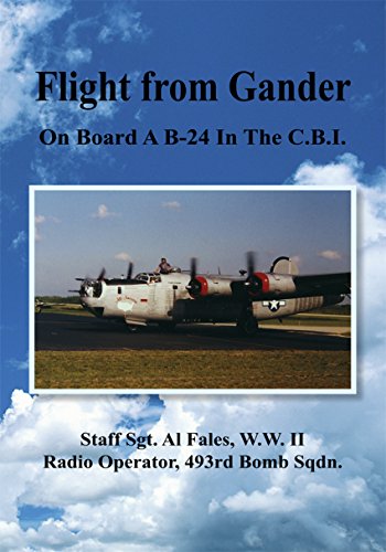 Flight from Gander: On Board a B-24 in the C.B.I. (English Edition)