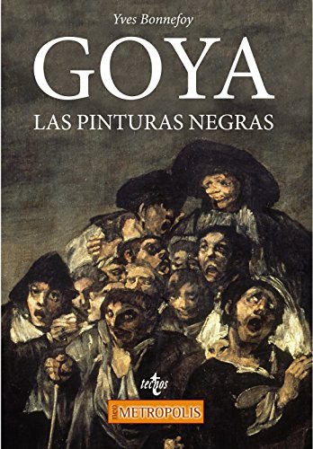 Goya. Las Pinturas negras (Filosofía - Neometrópolis)