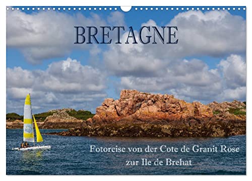 Bretagne - Fotoreise von der Cote de Granit Rose zur Ile de Brehat (Wandkalender 2024 DIN A3 quer), CALVENDO Monatskalender: Diese fotografische Reise ... Bretagne-Liebhaber ein Erlebnis fürs Auge.