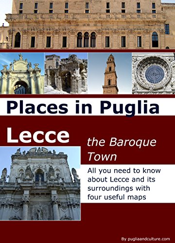 Places in Puglia: Lecce the Baroque town (English Edition)