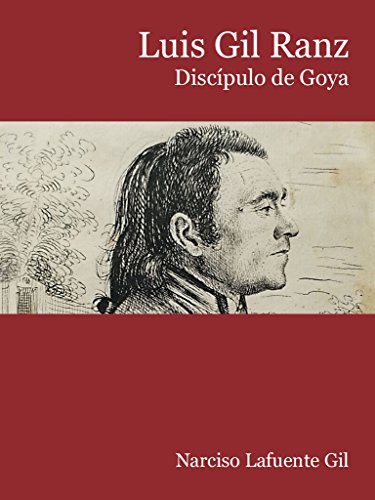 Luis Gil Ranz. Discípulo de Goya
