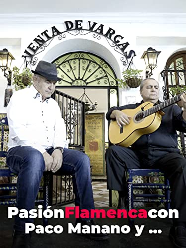 Pasión Flamenca con Paco Manano y ...