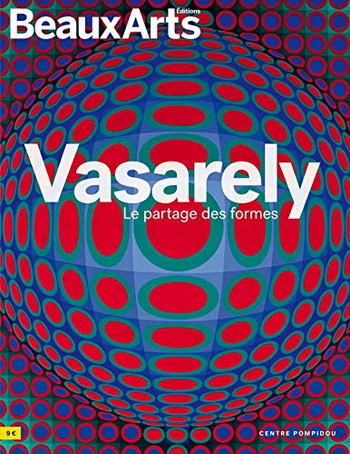 Vasarely, le partage des formes: Centre Pompidou