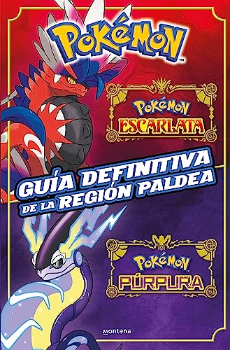 Guía definitiva de la región Paldea. Libro oficial. Pokémon Escarlata / Pokémon Púrpura