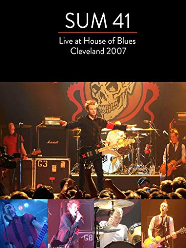 Sum 41 - Live at the House of Blues