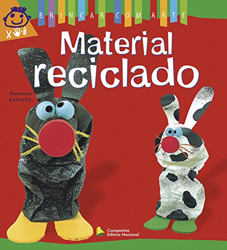 Material Reciclado - Coleção Brincar Com Arte (Em Portuguese do Brasil)