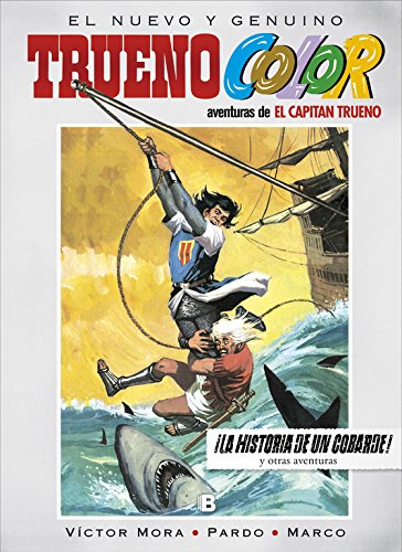¡La historia de un cobarde! Y otras aventuras de El Capitán Trueno (Trueno Color 15) (Bruguera Clásica)
