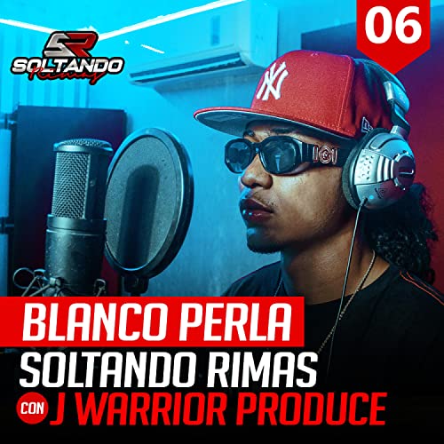 Blanco Perla Soltando Rimas Sessions #006