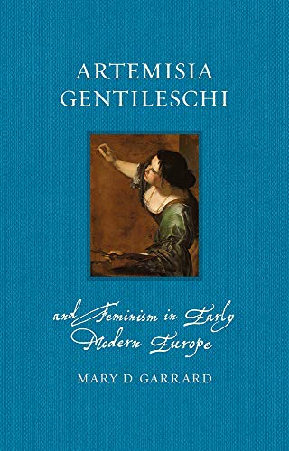 Artemisia Gentileschi and Feminism in Early Modern Europe (Renaissance Lives) (English Edition)