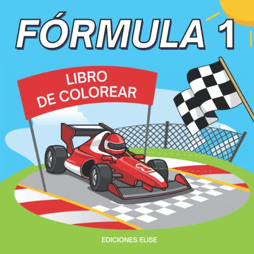 libro de colorear fórmula 1: para niños a partir de 5 años | 40 bonitos dibujos de coches de carreras de F1, el paddock y los pilotos | libro para ... de cumpleaños y Navidad para niños y niñas