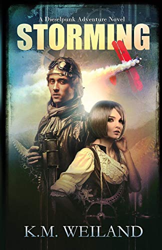 Storming: A Dieselpunk Adventure Novel