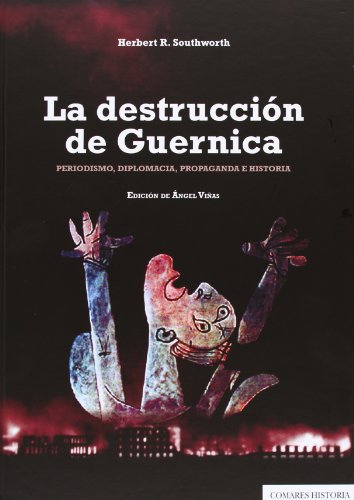 La Destrucción De Guernica (COMARES HISTORIA)