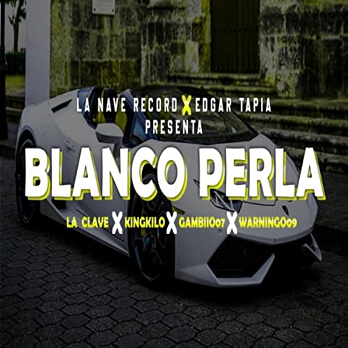Blanco Perla (feat. Gambii007 & Warning009) [Explicit]