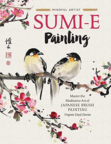 Sumi-e Painting: Master the meditative art of Japanese brush painting (1) (Mindful Artist)