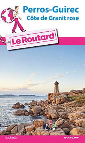 Guide du Routard Perros-Guirec et la côte de Granit rose 2016/2017 (Le Routard) (French Edition)