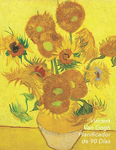 Vincent van Gogh Planificador de 90 Días: Los Girasoles | Organizador del Programa Mensual | Planificador Semanal de 3 Meses, 12 Semanas | Ideal Para la Escuela, el Estudio y la Oficina