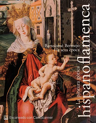 pintura gòtica hispanoflamenca. Bartolomé Bermejo i la seva època. MNAC