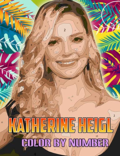 Katherine Heigl Color By Number: Saturn and Teen Choice Awards Nominee Inspired Color Number Book for Fans Adults Creativity Gift