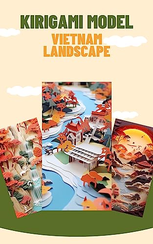 Crafting Vietnam: Kirigami Creations of Stunning Landscapes (English Edition)