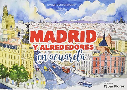 Madrid y alrededores en acuarela (TEBAR)