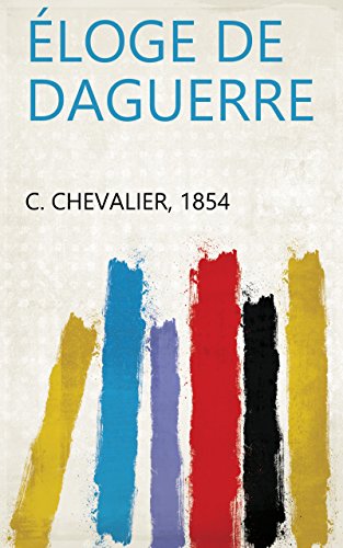 Éloge de Daguerre (French Edition)