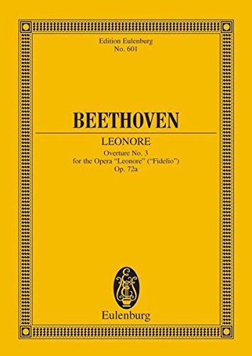 Leonore Overture 3 Op. 72a: 601 (Edition Eulenburg)