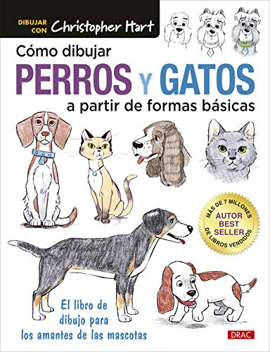 Cómo Dibujar Perros y gatos A Partir de formas básicas: El libro de dibujo para los amantes de las mascotas (TENDENCIAS JUVENILES)