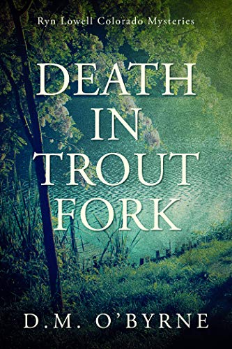 Death in Trout Fork: Ryn Lowell Colorado Mysteries (English Edition)