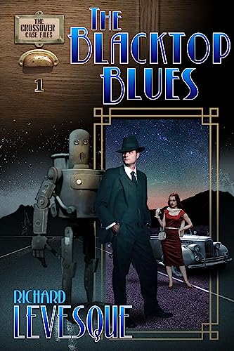 The Blacktop Blues: A Dieselpunk Adventure (The Crossover Case Files Book 1) (English Edition)