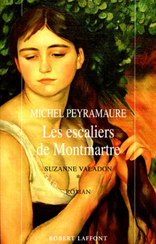 Suzanne Valadon: Tome 1 : les escaliers de Montmartre