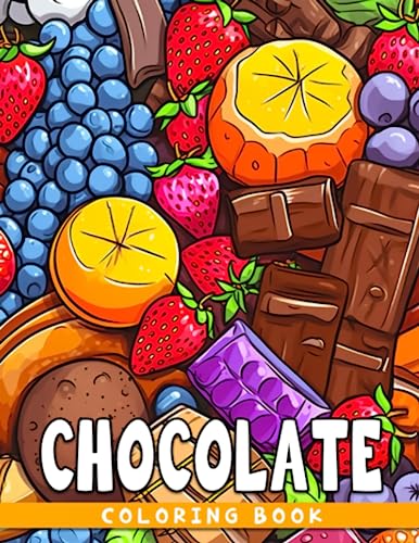 Chocolate Coloring Book: Discover 30 delectable desserts to unwind, inspire, and fuel your creativity! Perfect for art enthusiasts.