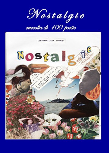 NOSTALGIE (RACCOLTA DI 100 POESIE) (LIBRO 7) (Italian Edition)