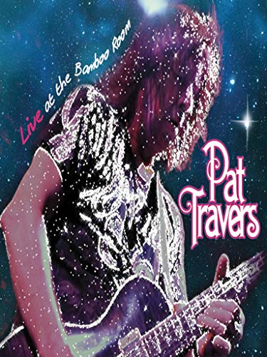 Pat Travers - Live at the Bamboo Room