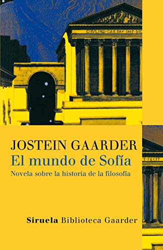 El mundo de Sofia: Novela sobre la historia de la filosofía (Las Tres Edades / Biblioteca Gaarder nº 1)