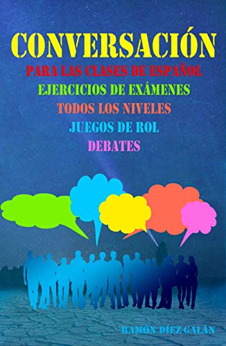 Conversación, para las clases de español: Expresión oral en español, ejercicios de conversación.