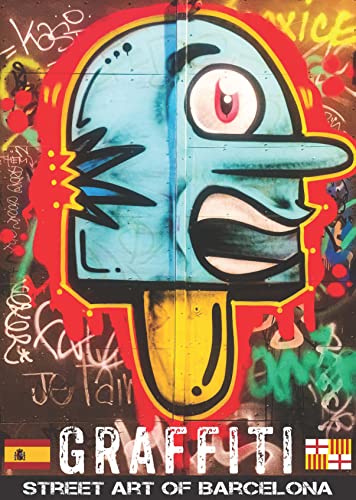 Graffiti - Street art of Barcelona: Vibrant street art of Barcelona Spain (English Edition)