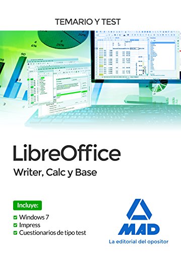 LibreOffice: Writer, Calc y Base. Temario y Test