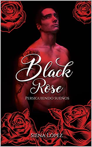 Black Rose: Persiguiendo sueños