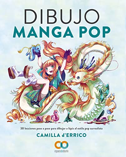 Dibujo Manga Pop: 30 lecciones paso a paso para dibujar a lápiz al estilo pop surrealista (ESPACIO DE DISEÑO)