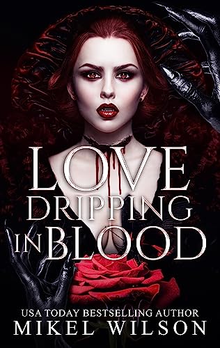 Love Dripping in Blood (English Edition)