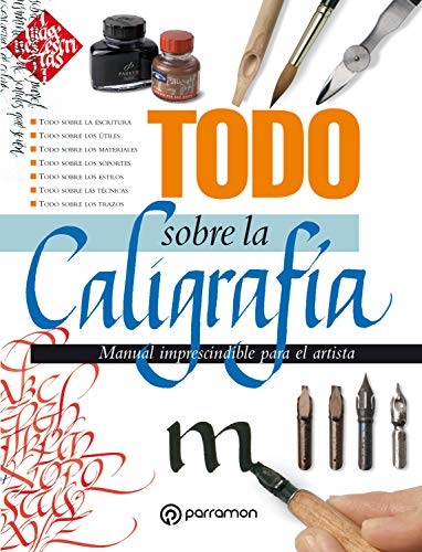 Todo sobre la caligrafía (Todo sobre la técnica)