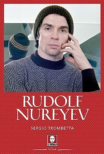 Rudolf Nureyev (Italian Edition)
