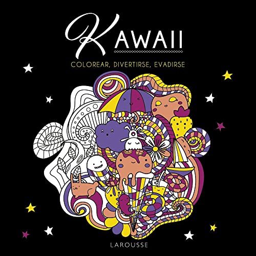 Kawaii: Colorear, divertirse y evadirse (LAROUSSE - Libros Ilustrados/ Prácticos - Ocio y naturaleza - Ocio)