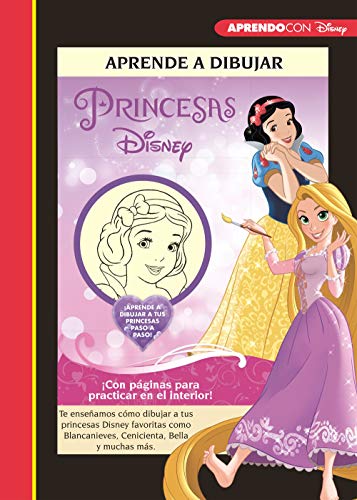 Aprende a dibujar a las Princesas Disney (Disney. Libros creativos): Te enseñamos cómo dibujar a tus princesas Disney favoritas como Blancanieves, Cenicienta, Bella y muchas más (Aprendo con Disney)